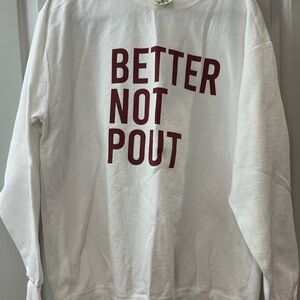 Comfort Colors 'Better Not Pout' White Sweatshirt with Burgundy Lettering